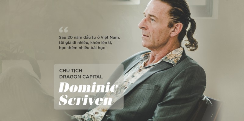Chủ tịch Dragon Capital: “Sau 20 năm đầu tư ở Việt Nam, tôi già đi nhiều,  khôn lên tí, học thêm nhiều bài học”