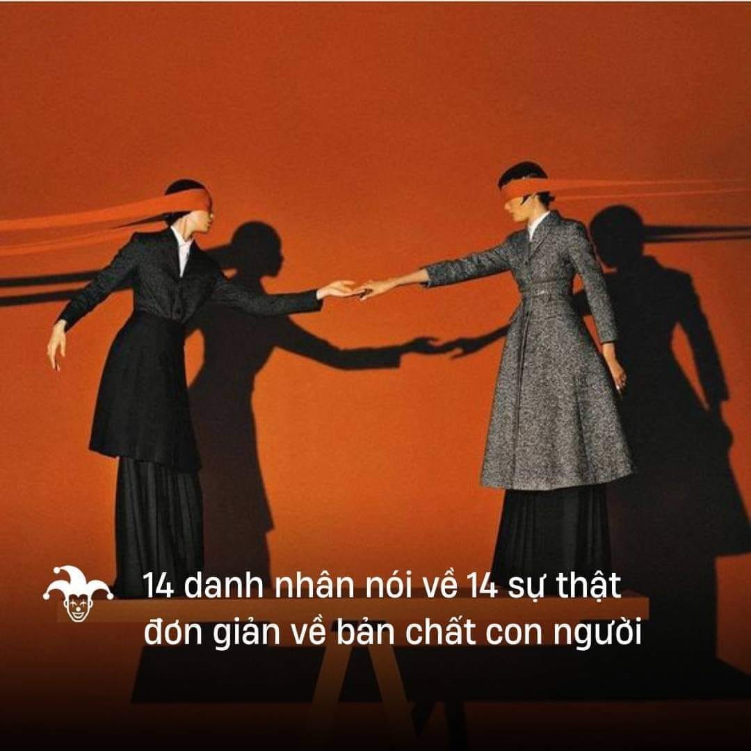 14-danh-nhan-noi-ve-14-su-that-don-gian-ve-ban-chat-con-nguoi-1721700882.jpg