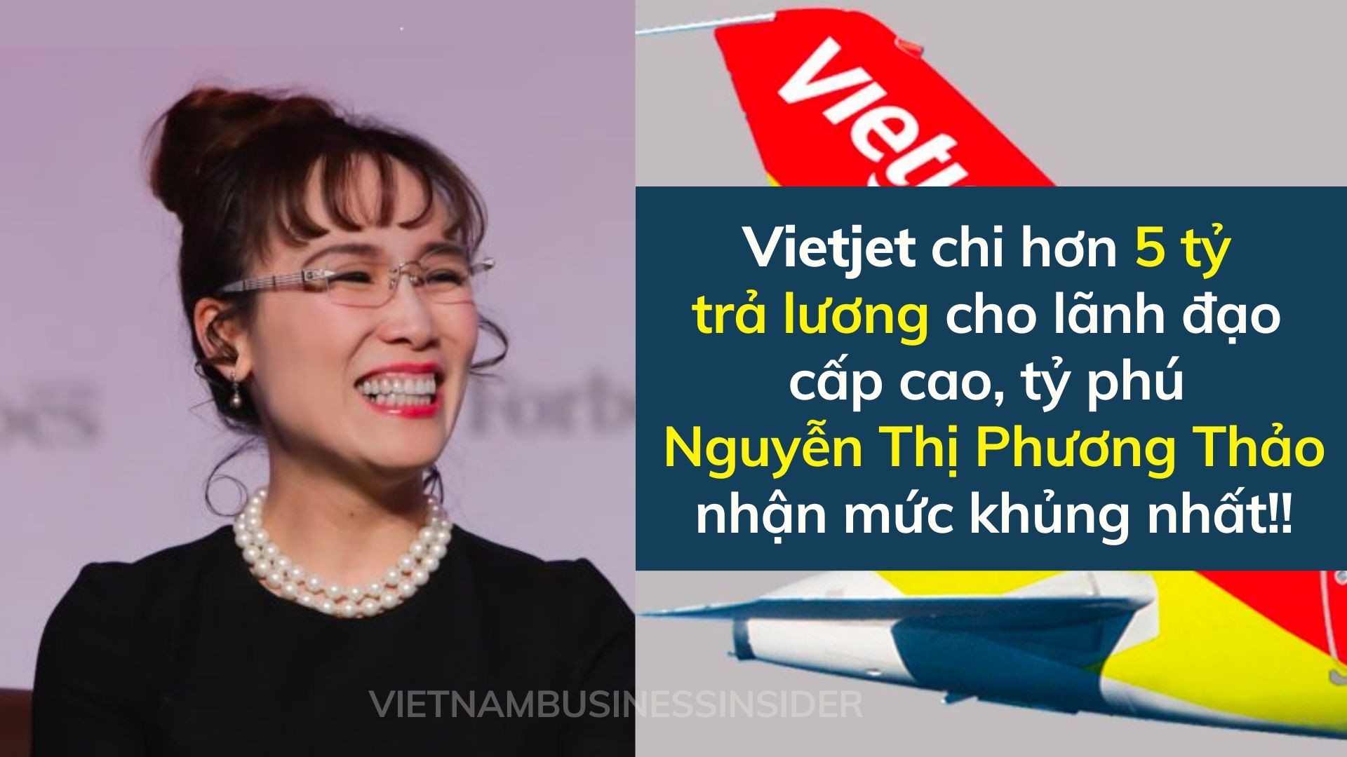 vietjet-chi-hon-5-ty-tra-luong-cho-lanh-dao-cap-cao-ty-phu-nguyen-thi-phuong-thao-nhan-muc-khung-nhat-1667372397.jpg