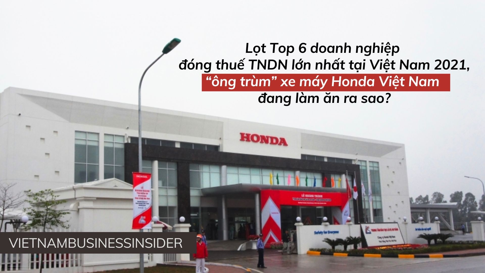 lot-top-6-doanh-nghiep-co-thue-tndn-lon-nhat-tai-viet-nam-2021-ong-trum-xe-may-honda-viet-nam-dang-lam-an-ra-sao-1667961760.jpg