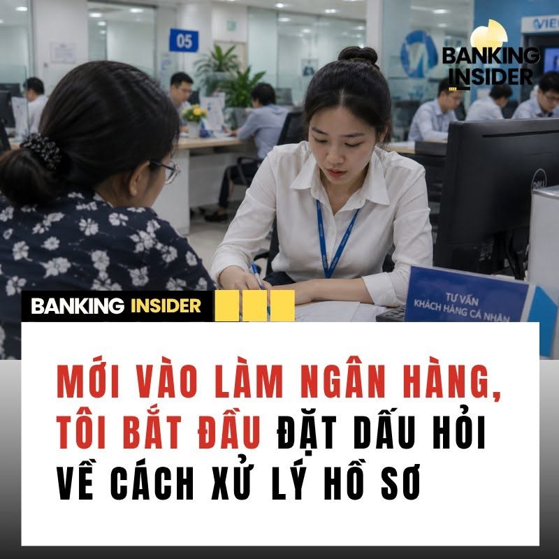 moi-vao-lam-ngan-hang-toi-bat-dau-dat-dau-hoi-ve-cach-xu-ly-ho-so-1784176174.jpg