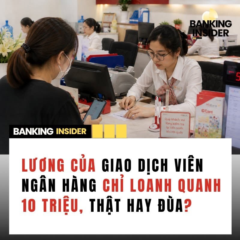 luong-cua-giao-dich-vien-ngan-hang-chi-loanh-quanh-10-trieu-that-hay-dua-1784379321.jpg