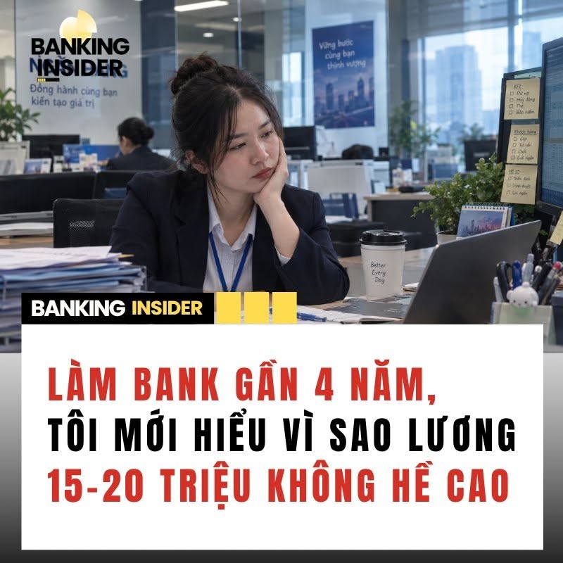 lam-bank-gan-4-nam-toi-moi-hieu-vi-sao-luong-15-20-trieu-khong-he-cao-1789354522.jpg
