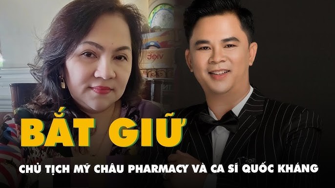 ca-si-quoc-khang-va-chu-tich-my-chau-pharmacy-bi-bat-dieu-gi-dang-xay-ra-1730816643.jpg