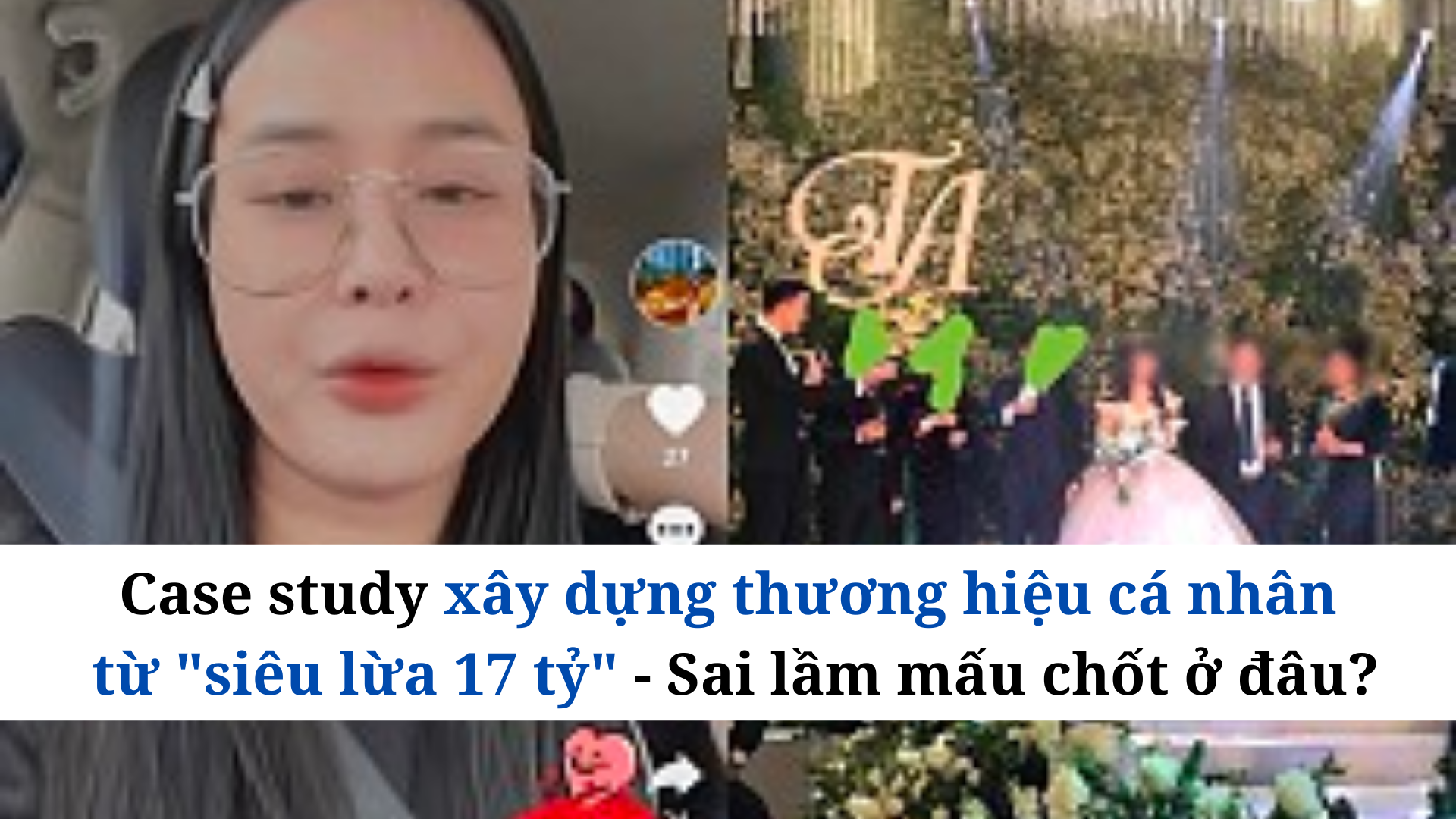 case-study-xay-dung-thuong-hieu-ca-nhan-tu-sieu-lua-17-ty-sai-lam-mau-chot-o-dau-1663342609.png