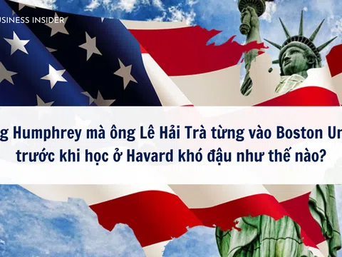 Học bổng Humphrey mà ông Lê Hải Trà từng đậu vào Boston University trước khi học ở Havard khó giành như thế nào?