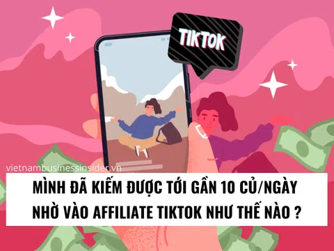 Có những ngày mình đã kiếm được tới gần 10 củ/ngày nhờ vào Affiliate Tiktok như thế nào ?
