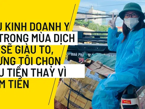 Nữ doanh nhân bỏ việc đi làm từ thiện: “Nếu kinh doanh y tế trong mùa dịch tôi sẽ giàu to, nhưng tôi chọn tiêu tiền thay vì kiếm tiền”