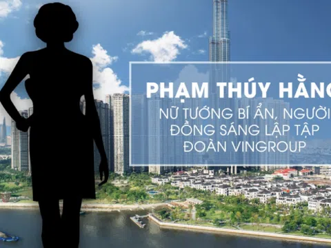 Dấu ấn Phó Chủ tịch Phạm Thúy Hằng, em gái của vợ tỷ phú Phạm Nhật Vượng tại Vingroup